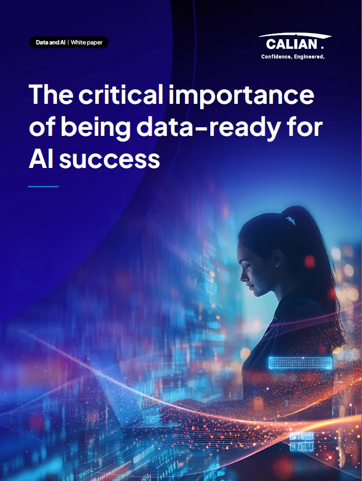 A businesswoman looks at data visualizations on a digital interface, with the text: "The critical importance of being data-ready for AI success" and Calian branding.