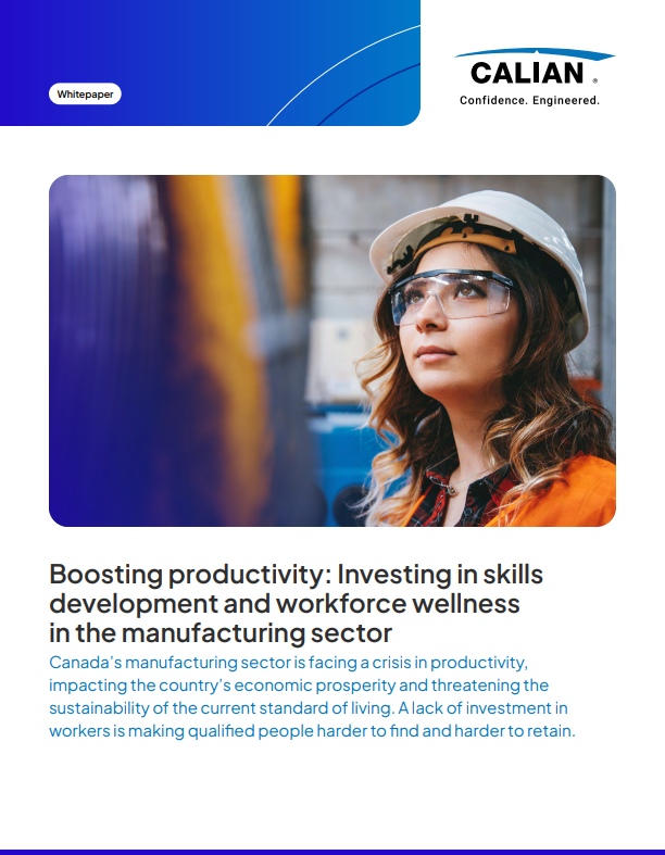 A woman in safety gear stands in a manufacturing setting. Text discusses investing in skills development and workforce wellness in Canada's manufacturing sector.