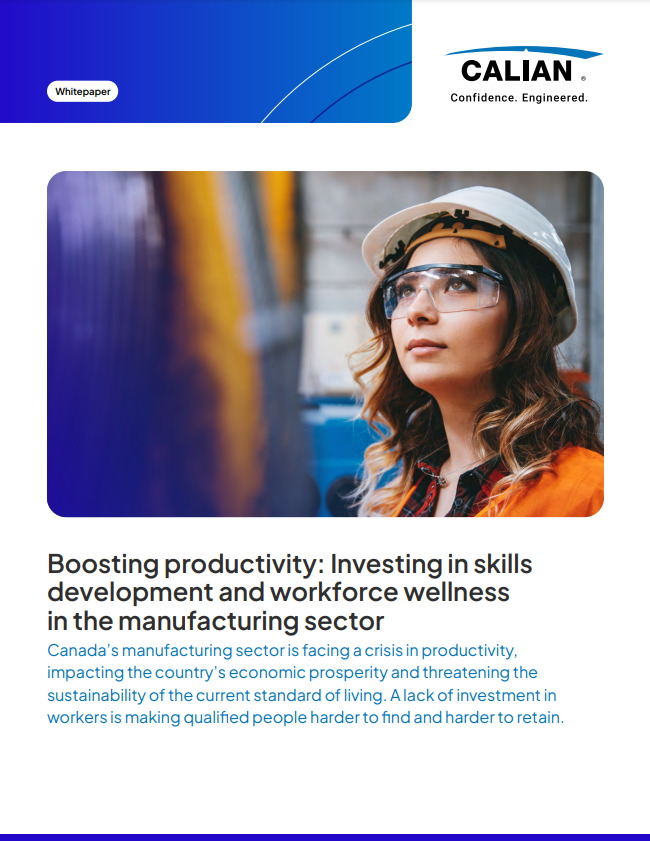 A person wearing safety glasses and a helmet in a manufacturing setting. Text discusses boosting productivity in Canada's manufacturing sector through skills development and workforce wellness.