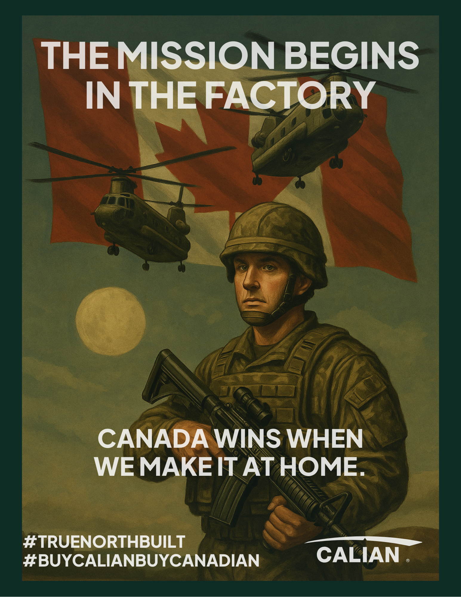 A Canadian soldier stands in front of a Canadian flag, with two helicopters flying above and the text promoting Canadian-made products for national missions.